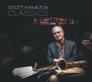 Scott Hamilton - Classics i gruppen CD / Jazz hos Bengans Skivbutik AB (4151427)