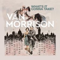Van Morrison - What?S It Gonna Take? i gruppen MK Test 4 hos Bengans Skivbutik AB (4153117)
