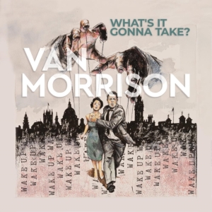 Van Morrison - What's It Gonna Take? i gruppen -Start BM CD hos Bengans Skivbutik AB (4153117)