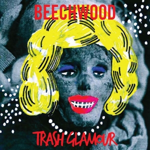 Beechwood - Trash Glamour (Starburst Vinyl) i gruppen VINYL / Pop-Rock hos Bengans Skivbutik AB (4154262)