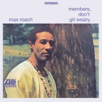 Roach Max - Members, Don't Git Weary i gruppen VINYL hos Bengans Skivbutik AB (4154293)
