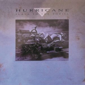 Hurricane - Slave To The Thrill i gruppen CD / Pop-Rock hos Bengans Skivbutik AB (4154432)