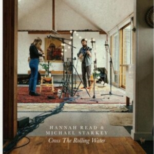 Read Hannah & Michael Starkley - Cross The Walking Water i gruppen CD / Pop-Rock hos Bengans Skivbutik AB (4154445)
