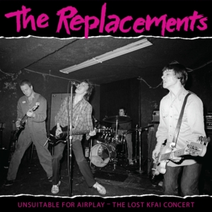 The Replacements - Unsuitable For Airplay -Rsd22 i gruppen VI TIPSER / Record Store Day / RSD2022 hos Bengans Skivbutik AB (4155829)