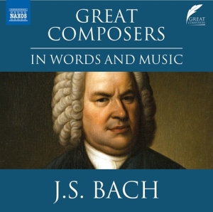 Bach Johann Sebastian - Great Composers In Words & Music i gruppen CD hos Bengans Skivbutik AB (4155904)