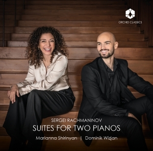 Marianna Shirinyan - Rachmaninoff: Suites For Two Pianos i gruppen CD hos Bengans Skivbutik AB (4156353)