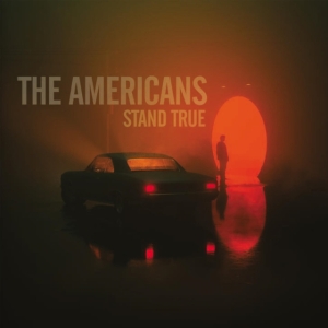 Americans - Stand True i gruppen CD / Pop-Rock hos Bengans Skivbutik AB (4156812)