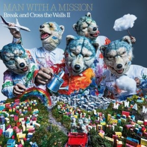 Man With A Mission - Break And Cross The Walls Ii i gruppen CD hos Bengans Skivbutik AB (4157786)