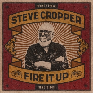 Steve Cropper - Fire It Up i gruppen CD hos Bengans Skivbutik AB (4158214)