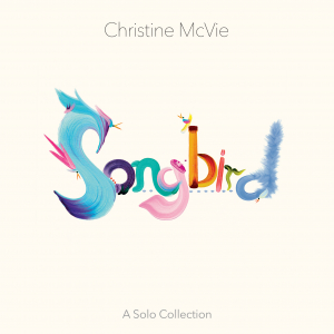 Christine Mcvie - Songbird (A Solo Collection) i gruppen CD hos Bengans Skivbutik AB (4158285)