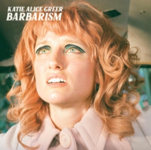 Greer Katie Alice - Barbarism i gruppen VINYL / Pop-Rock hos Bengans Skivbutik AB (4158625)