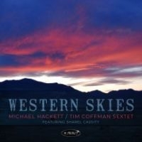 Hackett Michael / Tim Coffman Sexte - Western Skies i gruppen CD hos Bengans Skivbutik AB (4158743)