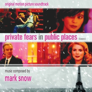 Mark Snow - Private Fears In Public Places (Coeurs) i gruppen CD hos Bengans Skivbutik AB (4158818)