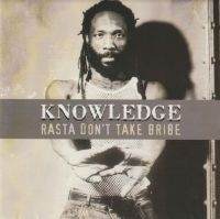 KNOWLEDGE - RASTA DON'T TAKE BRIBE i gruppen CD hos Bengans Skivbutik AB (4158833)