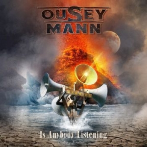 Ousey / Mann - Is Anybody Listening i gruppen CD / Metal/ Heavy metal hos Bengans Skivbutik AB (4159644)