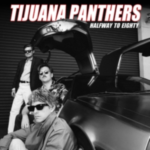 Tijuana Panthers - Halfway To Eighty i gruppen CD hos Bengans Skivbutik AB (4162804)