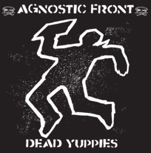 Agnostic Front - Dead Yuppies (Black/White Splatter i gruppen VINYL / Pop-Rock hos Bengans Skivbutik AB (4162868)