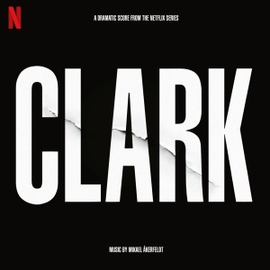 Åkerfeldt Mikael - Clark (Soundtrack From The Netflix Series) i gruppen Annet /  hos Bengans Skivbutik AB (4162963)