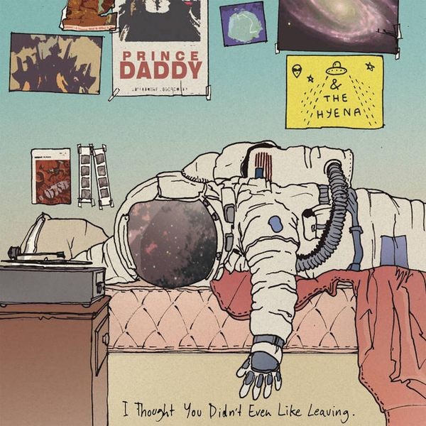 Prince Daddy & The Hyena - I Thought You Didn't Even Like Leav i gruppen CD / Rock hos Bengans Skivbutik AB (4163121)