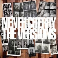 Neneh Cherry - The Versions (Vinyl) i gruppen VINYL / Pop-Rock hos Bengans Skivbutik AB (4163196)