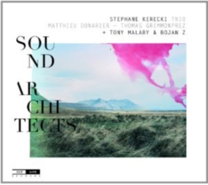 Stephane Kerecki Trio - Sound Architects i gruppen CD hos Bengans Skivbutik AB (4163222)