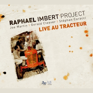 Raphael Imbert Project - Live Au Tracteur i gruppen CD hos Bengans Skivbutik AB (4163234)