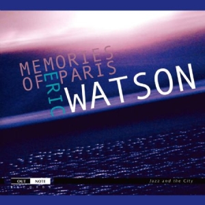 Watson Eric - Memories Of Paris i gruppen CD hos Bengans Skivbutik AB (4163243)