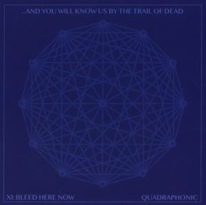 And You Will Know Us By The Trail Of Dead - Xi: Bleed Here Now i gruppen Annet /  hos Bengans Skivbutik AB (4163335)