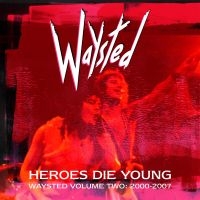 Waysted - Heroes Die Young - Waysted Volume T i gruppen CD hos Bengans Skivbutik AB (4164571)