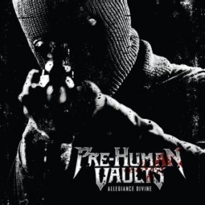 Pre-Human Vaults - Allegiance Divine (Digipack) i gruppen CD / Metal/ Heavy metal hos Bengans Skivbutik AB (4165374)
