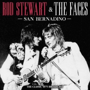 Stewart Rod & The Faces - San Bernardino (Live Broadcast 1975 i gruppen CD hos Bengans Skivbutik AB (4165381)