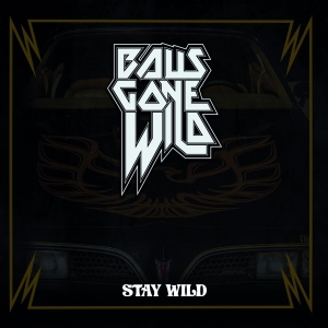 Balls Gone Wild - Stay Wild (Vinyl Lp) i gruppen VINYL / Metal hos Bengans Skivbutik AB (4166010)