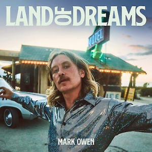 Mark Owen - Land Of Dreams i gruppen CD hos Bengans Skivbutik AB (4166961)