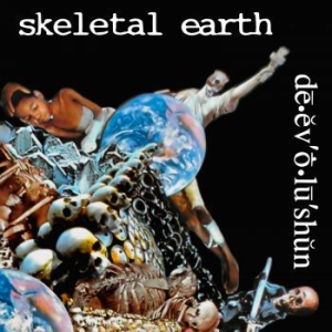 Skeletal Earth - De Ev O Lu Shun i gruppen CD / Metal/ Heavy metal hos Bengans Skivbutik AB (4167195)