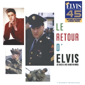 Presley Elvis - Le Retour D'elvis: Is Back & His Hand In Mine (Incl. Alternate Takes + Late 50'S Live Tracks) i gruppen CD hos Bengans Skivbutik AB (4167648)