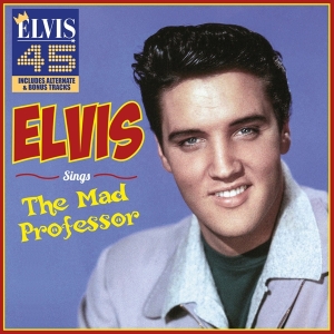 Elvis Presley - Sings The Mad Professor i gruppen CD hos Bengans Skivbutik AB (4167649)