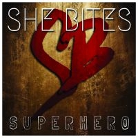 She Bites - Super Hero i gruppen CD hos Bengans Skivbutik AB (4171466)