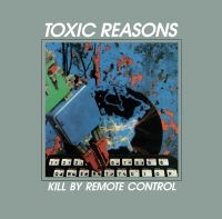 Toxic Reasons - Kill By Remote Control i gruppen CD hos Bengans Skivbutik AB (4171468)