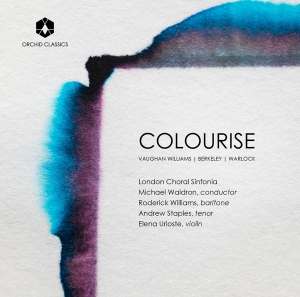 London Choral Sinfonia & Michael Waldron & Roderick Williams & Andrew Staples & Elena Urioste - Colourise i gruppen CD hos Bengans Skivbutik AB (4171927)