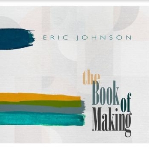 Johnson Eric - Book Of Making i gruppen CD / Rock hos Bengans Skivbutik AB (4172793)