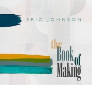 Johnson Eric - Book Of Making i gruppen CD / Pop-Rock hos Bengans Skivbutik AB (4172793)