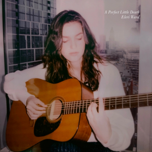 Eleri Ward - A Perfect Little Death i gruppen CD / Pop-Rock hos Bengans Skivbutik AB (4172901)