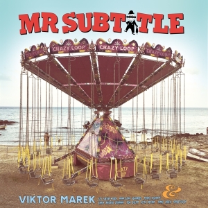 Mr Subtitle - The Lucky Bag Of Viktor Marek i gruppen VINYL / Dance-Techno,Elektroniskt,World Music hos Bengans Skivbutik AB (4172908)