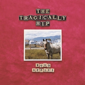 The Tragically Hip - Road Apples (Limited Red Vinyl) i gruppen VINYL hos Bengans Skivbutik AB (4173775)