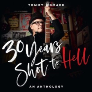 Womack Tommy - 30 Years Shot To Hell: A Tommy Woma i gruppen VINYL / Pop-Rock hos Bengans Skivbutik AB (4173989)