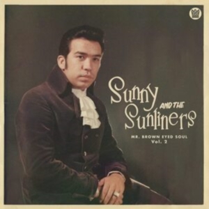 Sunny & The Sunliners - Mr. Brown Eyed Soul Vol. 2 i gruppen CD / RnB-Soul hos Bengans Skivbutik AB (4176028)
