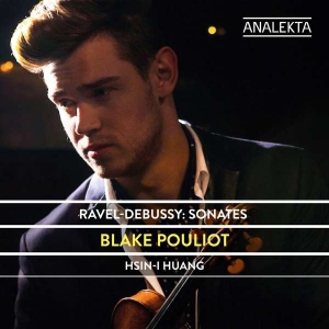 Pouliot Blake Huang Hsin-I - Ravel/Debussy: Sonatas i gruppen CD hos Bengans Skivbutik AB (4176127)