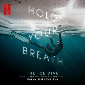 Galya Bisengalieva - Hold Your Breath: The Ice Dive i gruppen VINYL / Film-Musikkkal,Pop-Rock hos Bengans Skivbutik AB (4176151)