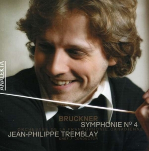 Tremblay Jean-Philippe Orchestre - Bruckner: Symphony No. 4 In E i gruppen CD hos Bengans Skivbutik AB (4176318)