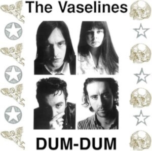 Vaselines - Dum Dum (Coloured Vinyl) i gruppen VINYL / Pop-Rock hos Bengans Skivbutik AB (4176472)